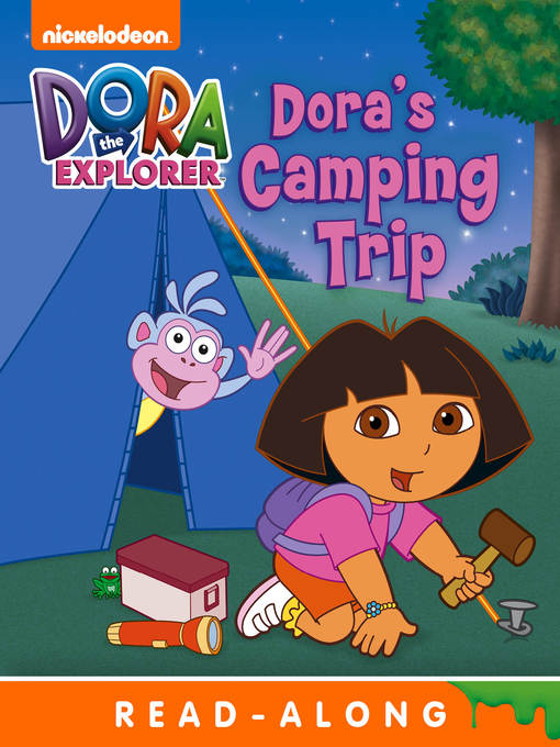 Nickelodeon Publishing创作的Dora's Camping Trip作品的详细信息 - 可供借阅